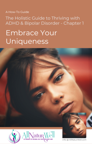 Embrace Your Uniqueness: Chapter 1: Thriving with ADHD & Bipolar